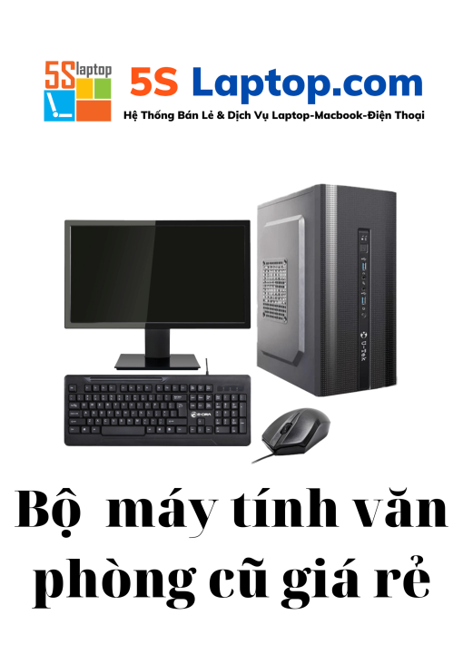 Cấu hình PC văn phòng cũ